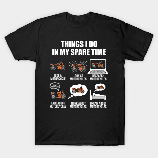 Motorcycle Shirt 6 Things I Do In My Spare Time Motorcycles Lover T-Shirt by Nikkyta